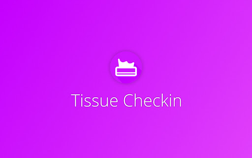 tissue-checkin-extension screenshot 1